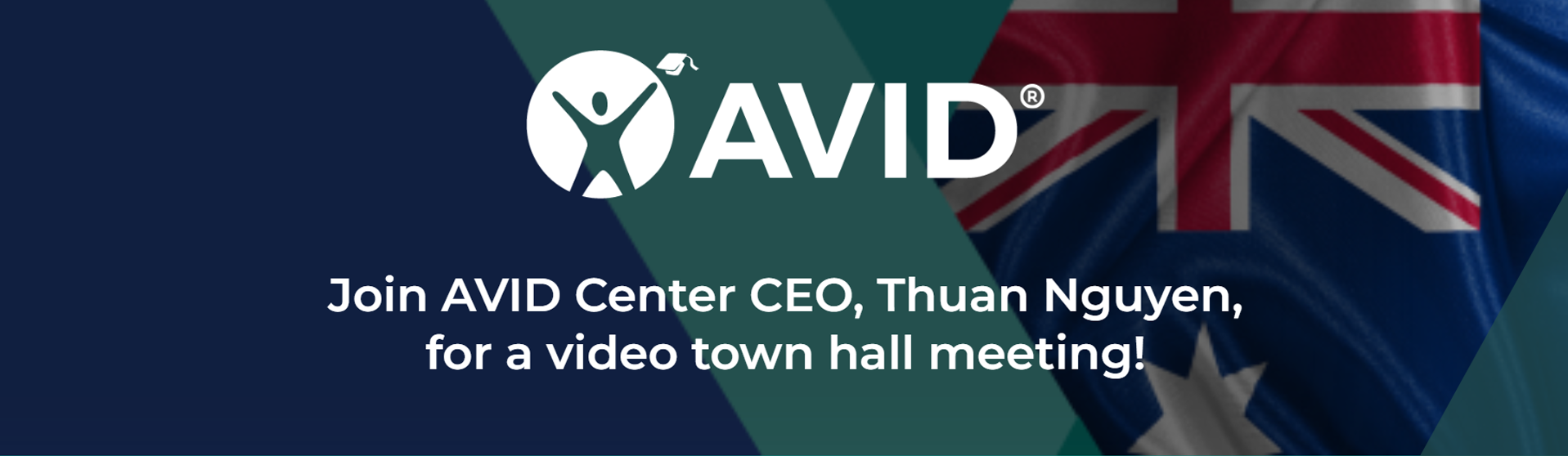 Join AVID Center CEO, Thuan Nguyen, for a video town hall meeting!